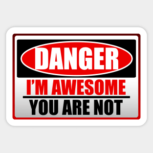 Danger I'm Awesome Sticker